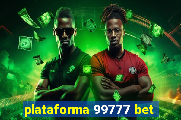 plataforma 99777 bet